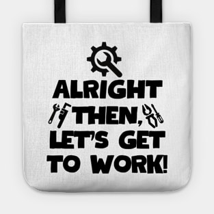 Alright then, let's get to work! Tote