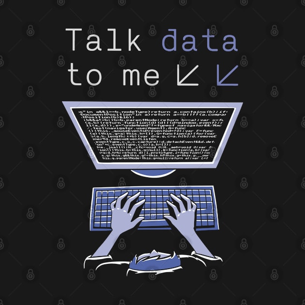 Talk Data To Me Big Data Engineer Science Data Analyst by USProudness