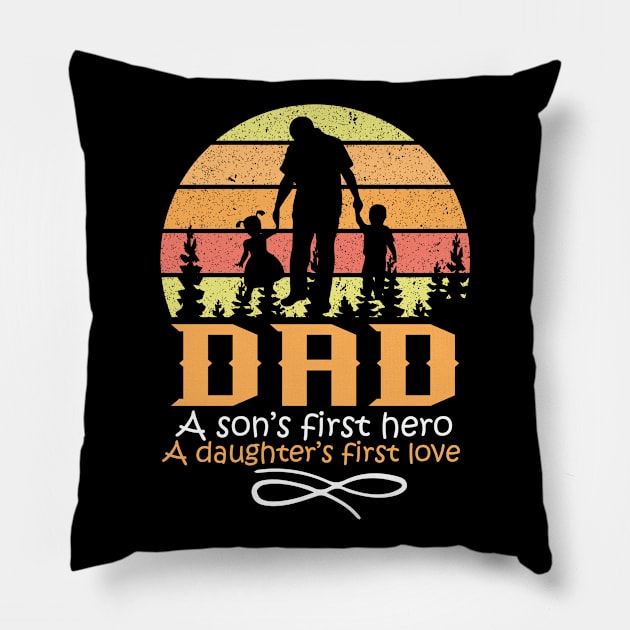 Father`s Day - Dad first love and first hero Pillow by Lin-Eve