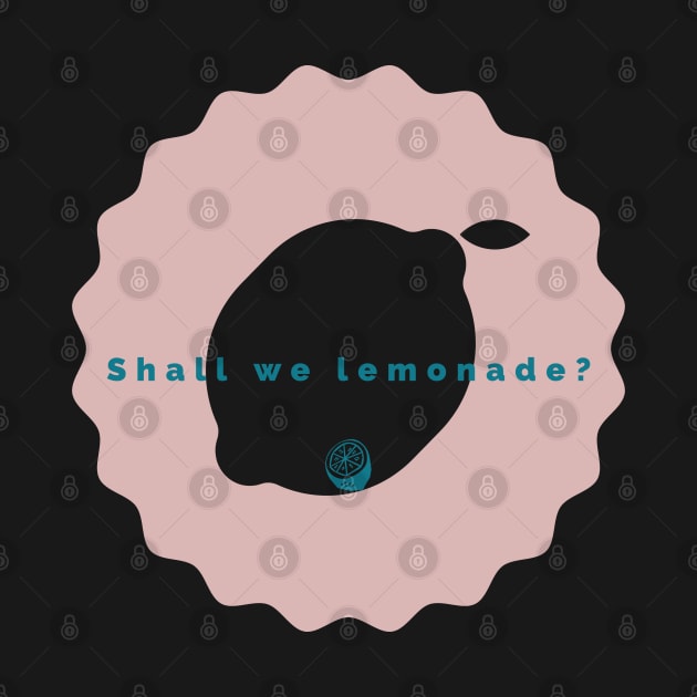 Shall We Lemonade by marko.vucilovski@gmail.com