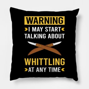 Warning Whittling Pillow