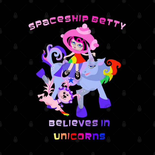 Spaceship Betty Believes in Unicorns by Lynndarakos