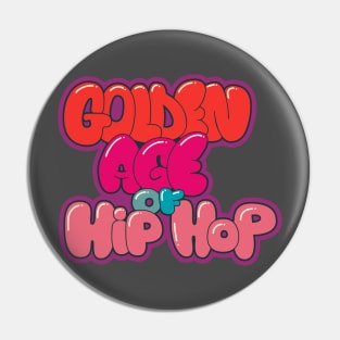Golden Age of Hip Hop - Hip Hop - Graffiti Bubble Style Pin