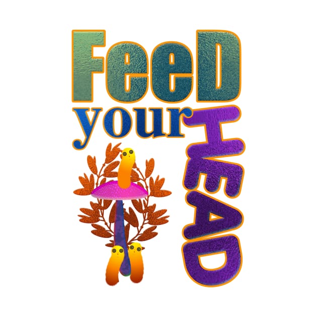 Feed your head. by Beta Volantis