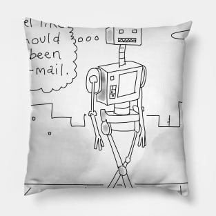 I feel like I should have been an e-mail. Pillow