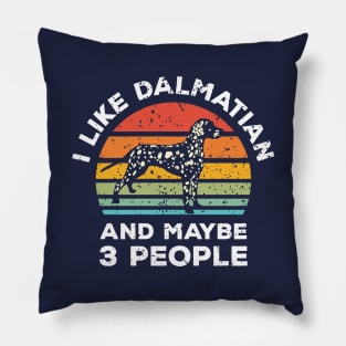 I Like Dalmatian and Maybe 3 People, Retro Vintage Sunset with Style Old Grainy Grunge Texture Pillow