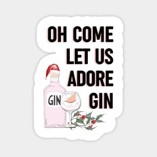 Oh come let us adore gin - Alternative Christmas design Magnet