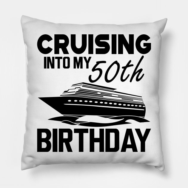 50th Birthday - Cruising in my 50th Birthday Pillow by KC Happy Shop