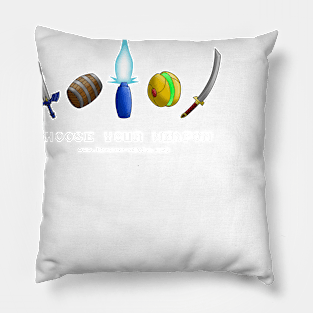 Choose Your Weapon Pillow