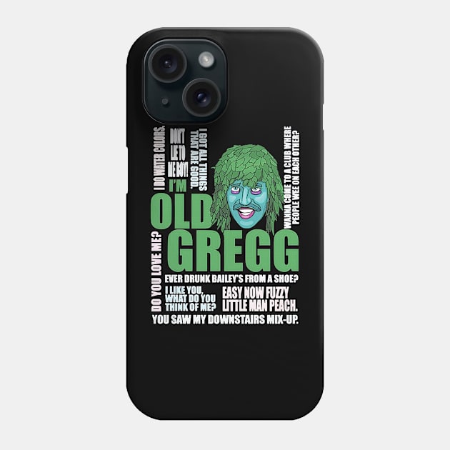 OLD GREGG - TYPOGRAPHY Phone Case by bartknnth