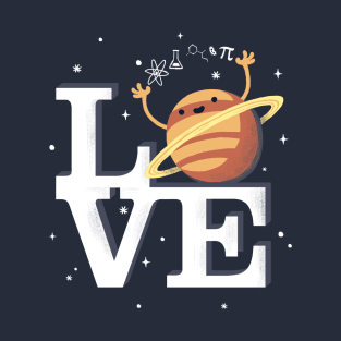 LOVE Science - Saturn Planet - Pi Number - Geeky Maths T-Shirt