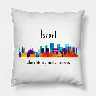 Israel - Where history meets tomorrow Pillow