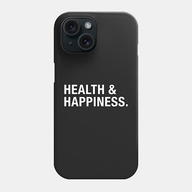 Health & Happiness. Phone Case by CityNoir