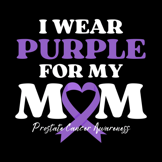 I Wear Purple for my Mom Cancer Awareness by IYearDesign