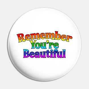 Remember You're Beautiful Pin