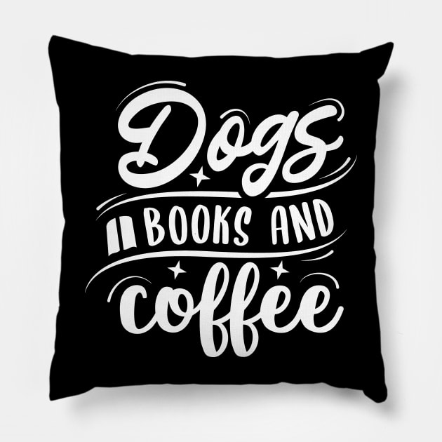 Dogs, books and coffee Pillow by AllThingsCutie