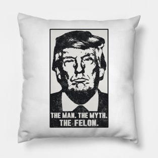 Donald Trump The Man Myth Felon 2023 - 2024 Mugshot Photo Pillow