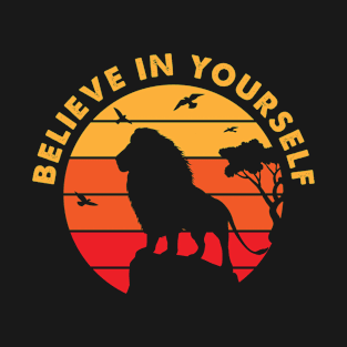 Believe In Yourself Lion T-Shirt