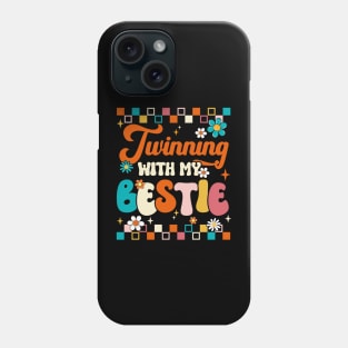 Twinning With My Bestie Friendship Day Best Friends Phone Case