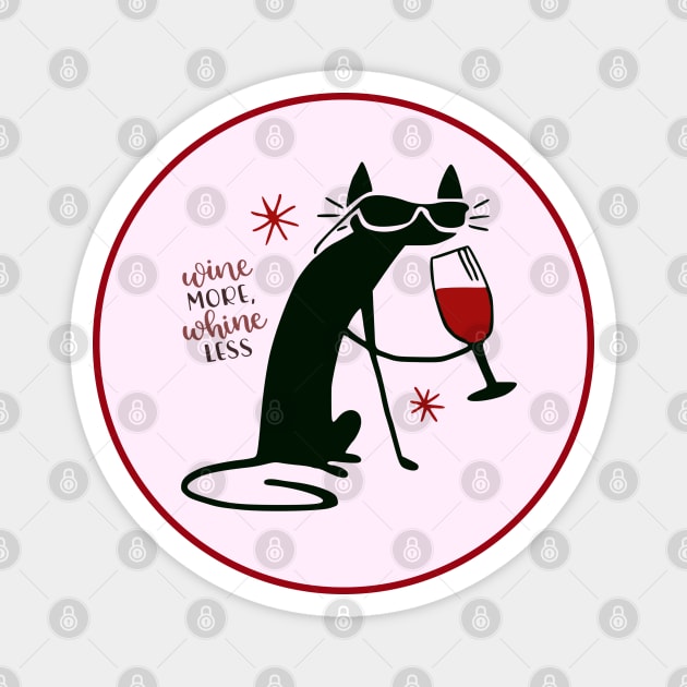 Wine More, Whine Less Magnet by Black Cat Alley