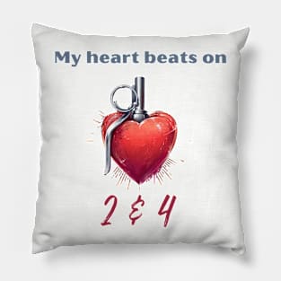 My Heart Beats On 2 & 4 Pillow