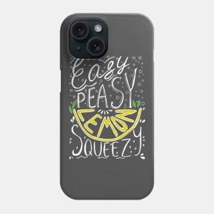 Easy peasy lemon squeezy lettering  illustration. Phone Case