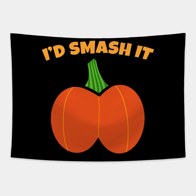 If You Were A Pumpkin I'd Smash It Butt Adult Humor Tapestry by GraviTeeGraphics