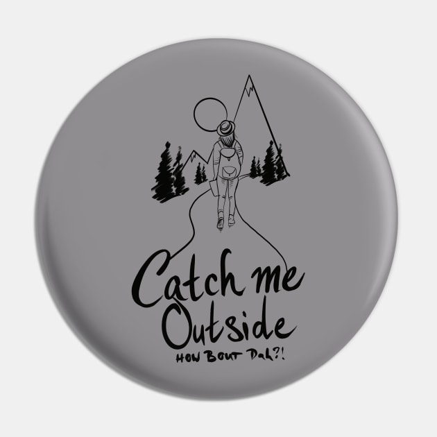 Catch me outside (black) Pin by cloverpullover