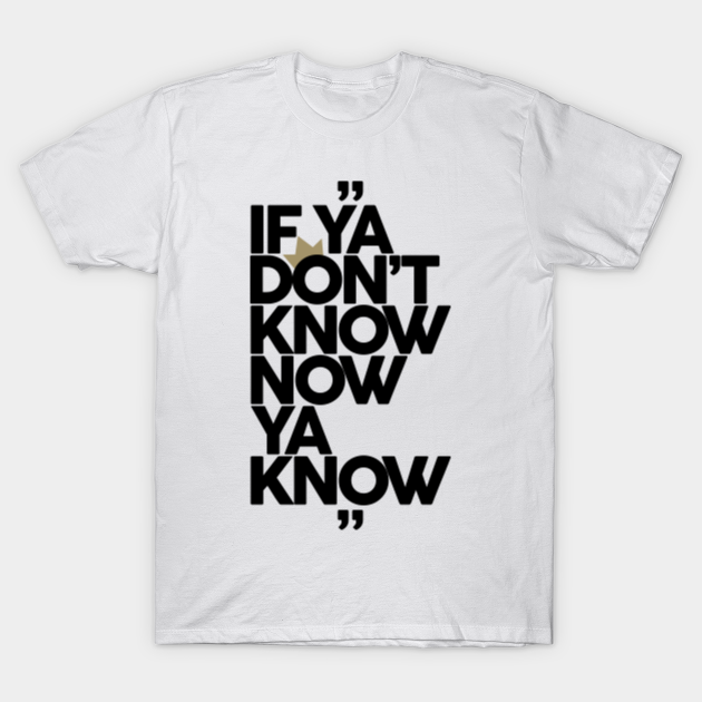 Disover If Ya Don't Know... - Hip Hop - T-Shirt