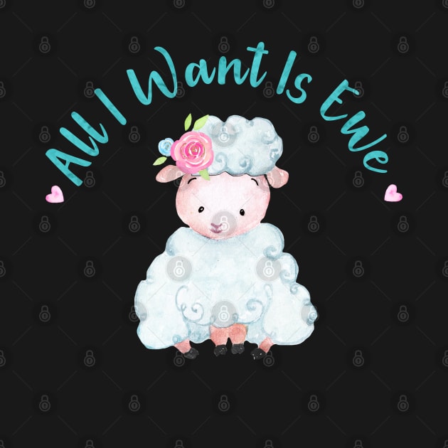 Quote-  All I Want is Ewe- Gifts for Her- Sheep Lover Design by best-vibes-only