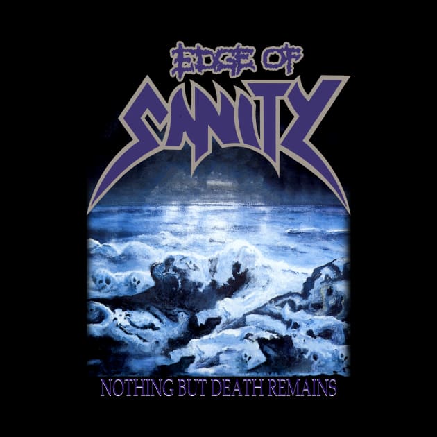 EDGE OF SANITY NOTHING BUT DEATH REMAINS by Summersg Randyx