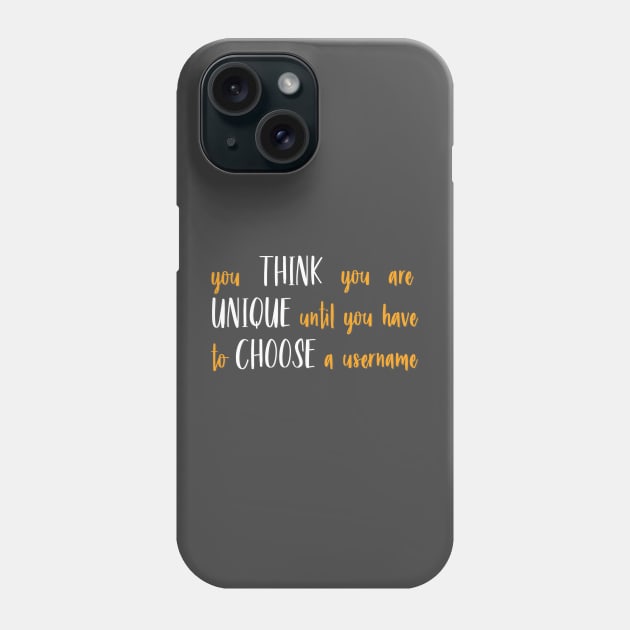 Unique Username Phone Case by mpmi0801