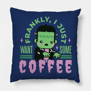 Cute Frankenstein Monster // Frankly, I Just Want Some Coffee Pillow