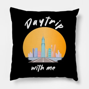 Go on a Daytrip with me Pillow