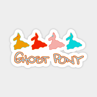 Ghost Pony Get In Line Magnet