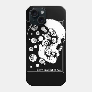 There's no Lack of Void Phone Case