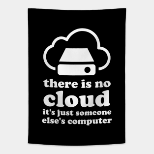 There is No Cloud, It's Just Someone Else's Computer Tapestry