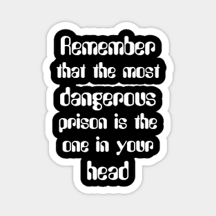 Remember dangerous one your head(for dark color) Magnet