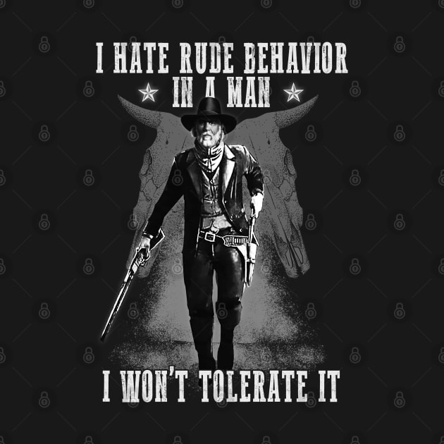 I Hate Rude Behavior In A Man by AwesomeTshirts