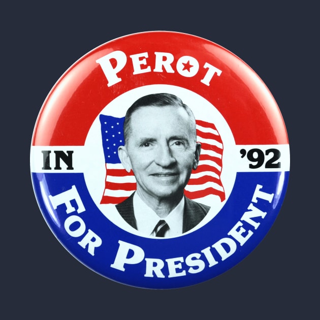 Ross Perot 1992 Presidential Campaign Button by Naves