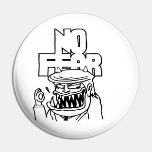 NO FEAR Pin