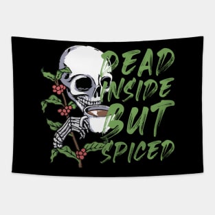 Dead Inside But Spiced Tapestry