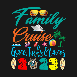 Family Cruise Grace, Turks & Caicos 2023 Vacation Group Family Matching T-Shirt