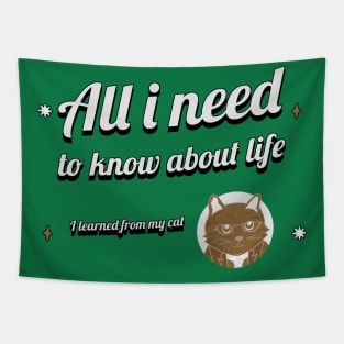 All i need to know about life i learned from my cat Tapestry