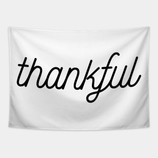 Thankful, thanksgiving gift Tapestry