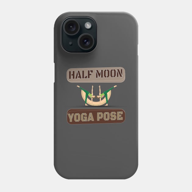 Half moon yoga pose Phone Case by TeeText