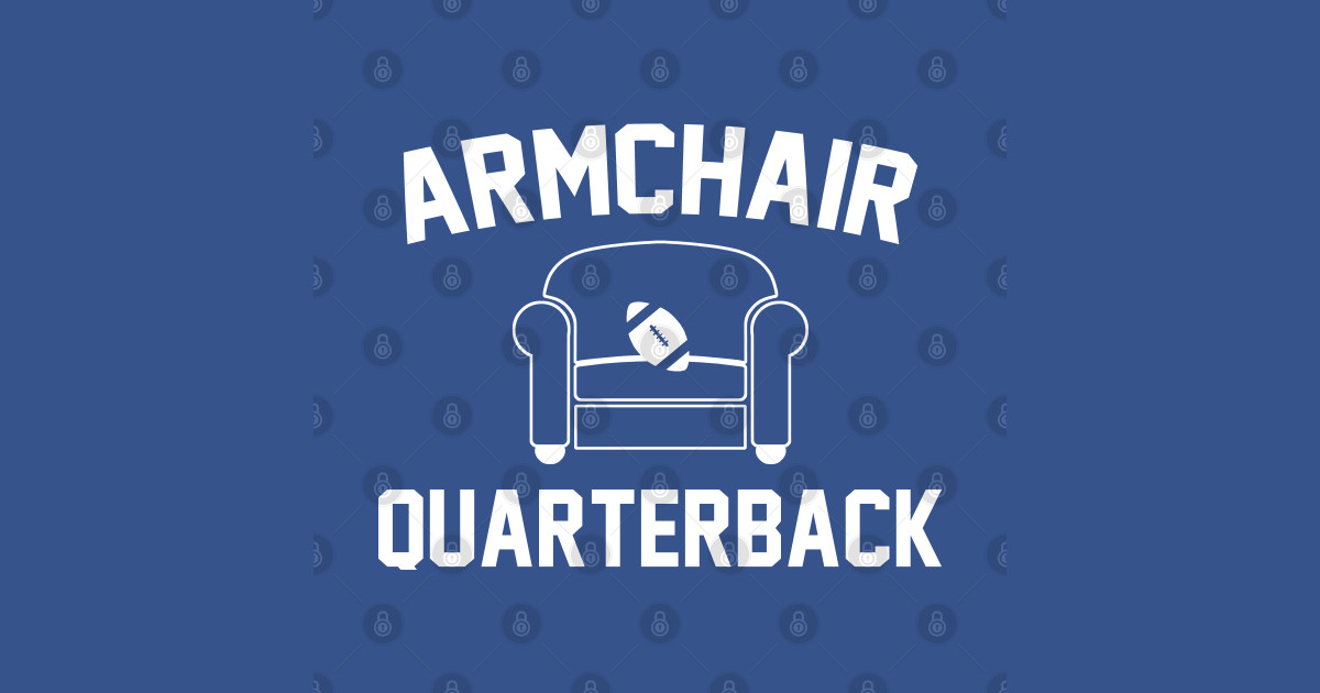 Armchair Quarterback Armchair Quarterback TShirt TeePublic