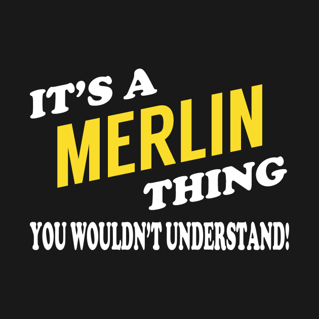 Its MERLIN Thing You Wouldnt Understand by Nap