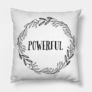 POWERFUL| be YOU| be yourself | You CAN Pillow