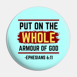 Put On The Whole Armour Of God | Bible Verse Ephesians 6:11 Pin